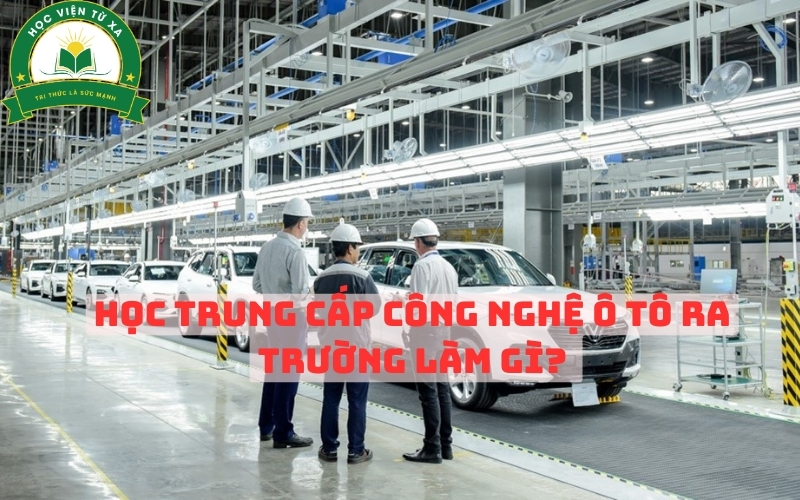 Cơ sở đào tạo trung cấp ô tô tại Lâm Đồng - Khơi nguồn cho nghề nghiệp tương lai