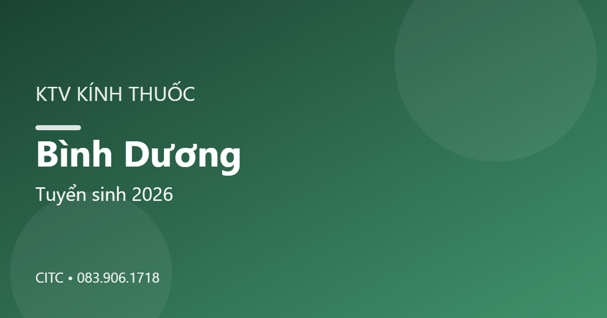 Chứng chỉ Kỹ thuật viên Kính thuốc tại Bình Dương