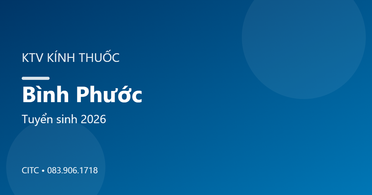 Chứng chỉ Kỹ thuật viên Kính thuốc tại Bình Phước