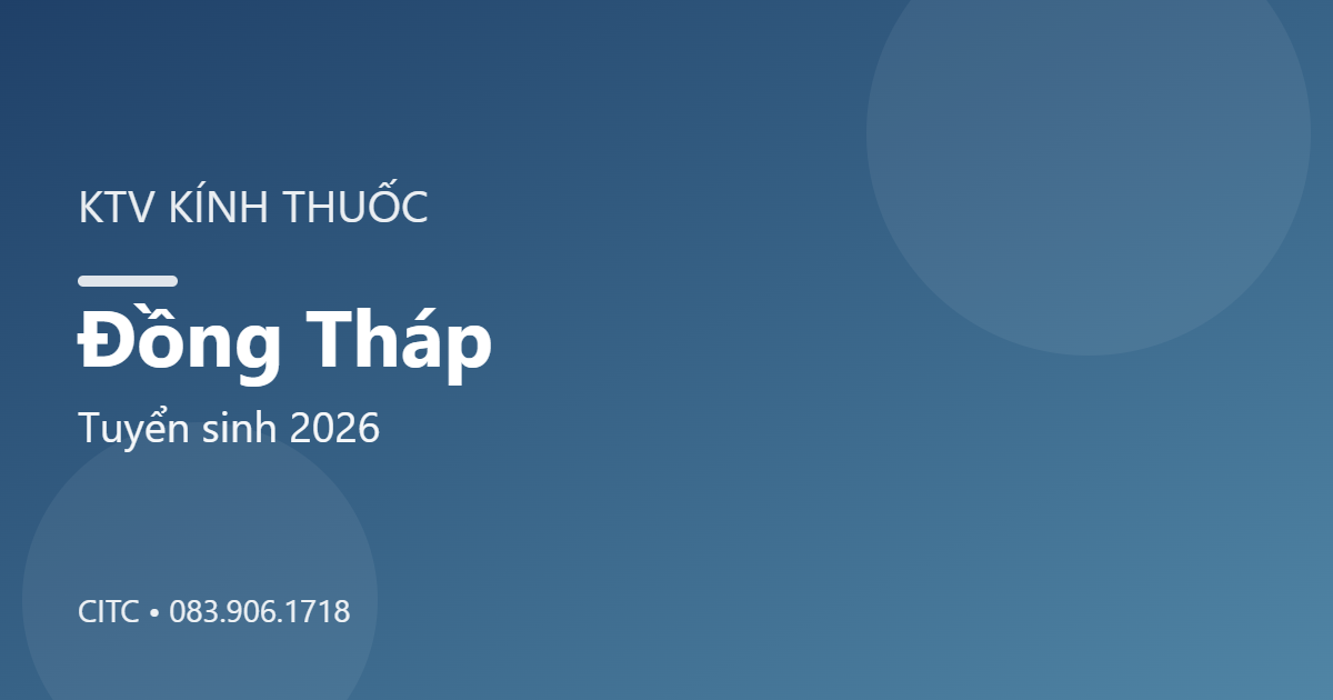 Chứng chỉ Kỹ thuật viên Kính thuốc tại Đồng Tháp
