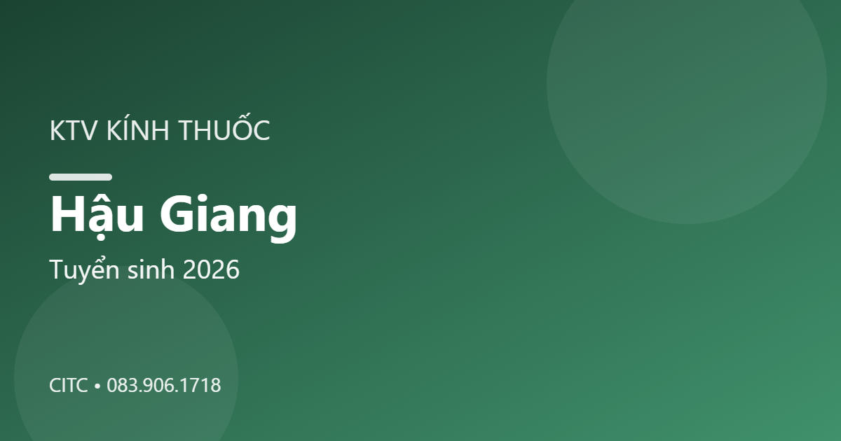 Chứng chỉ Kỹ thuật viên Kính thuốc tại Hậu Giang