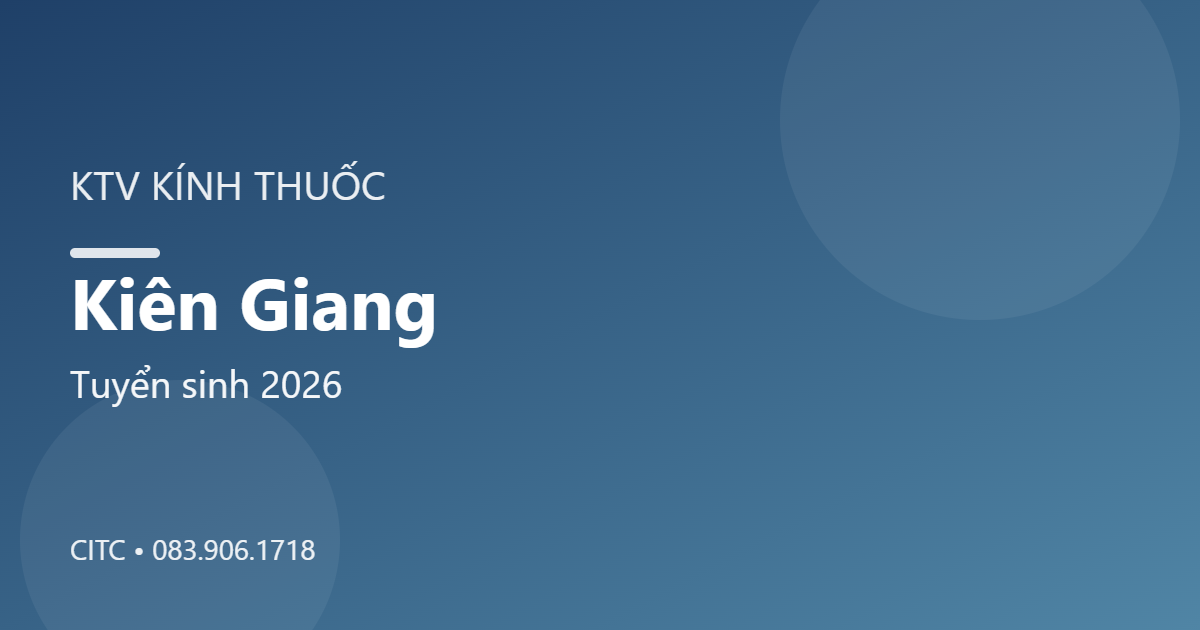 Chứng chỉ Kỹ thuật viên Kính thuốc tại Kiên Giang