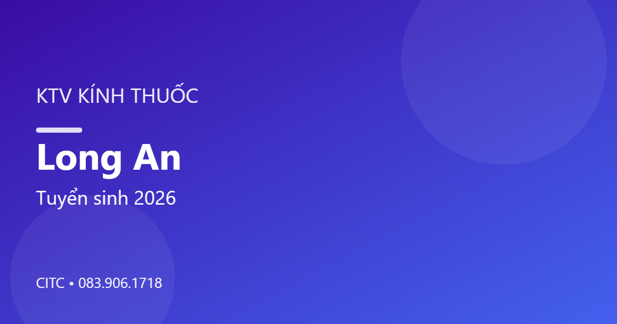 Chứng chỉ Kỹ thuật viên Kính thuốc tại Long An