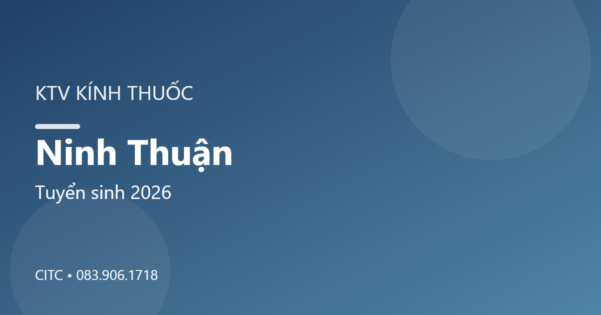 Chứng chỉ Kỹ thuật viên Kính thuốc tại Ninh Thuận