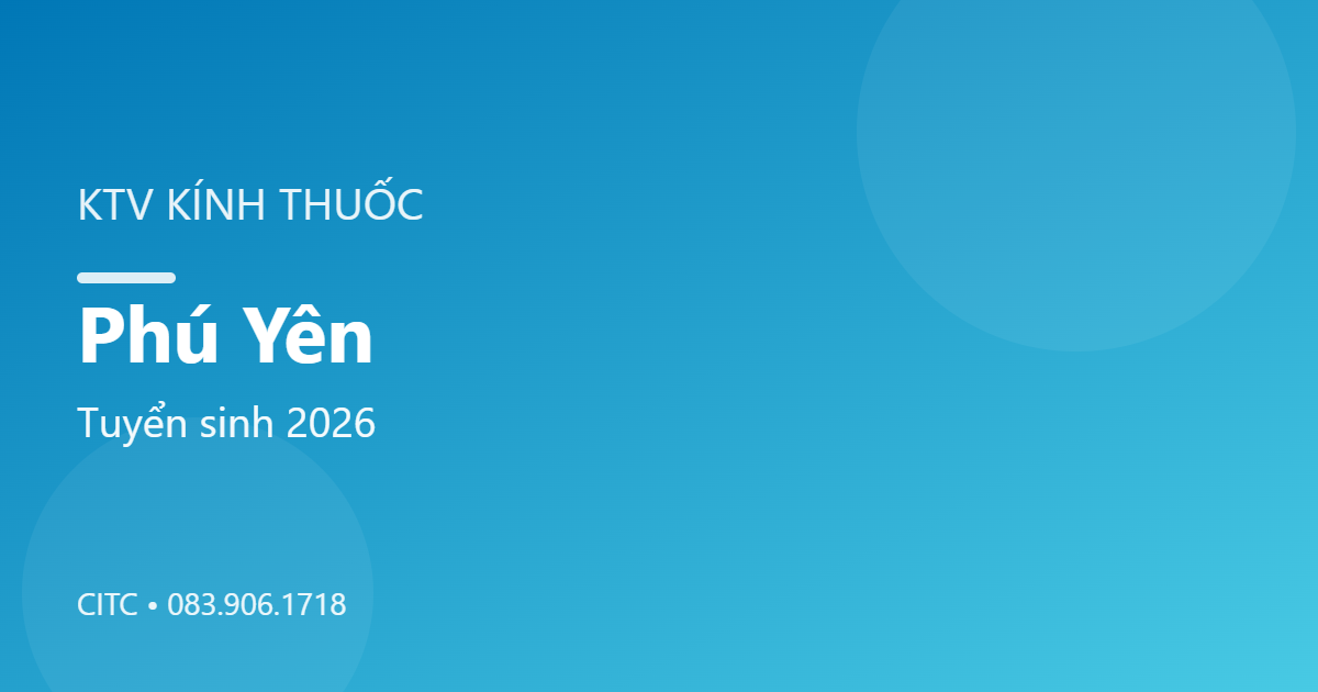 Chứng chỉ Kỹ thuật viên Kính thuốc tại Phú Yên