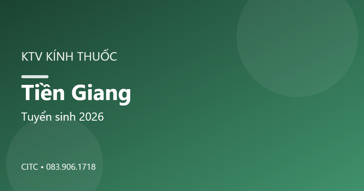 Chứng chỉ Kỹ thuật viên Kính thuốc tại Tiền Giang