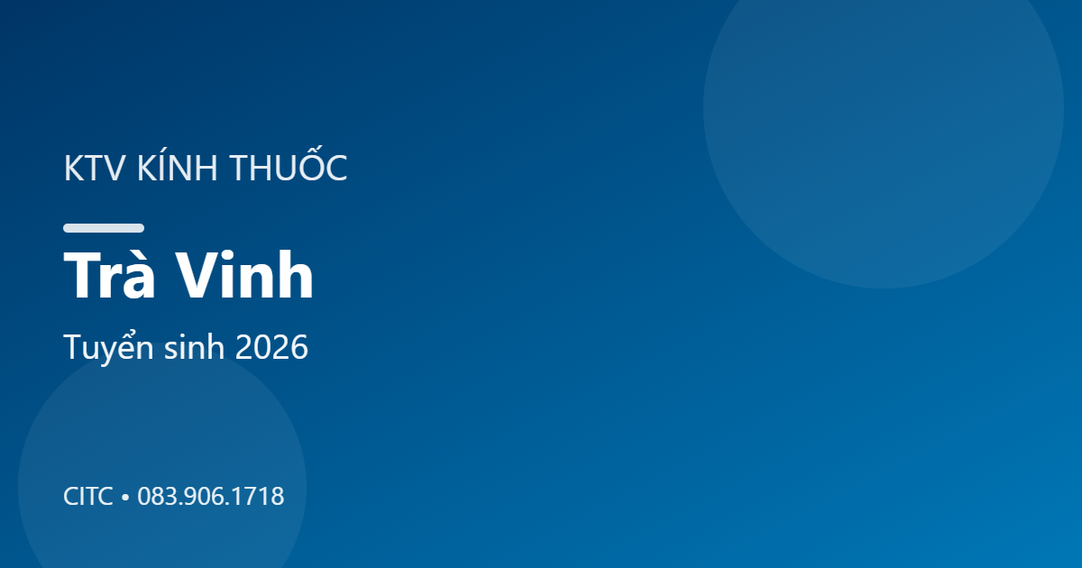 Chứng chỉ Kỹ thuật viên Kính thuốc tại Trà Vinh