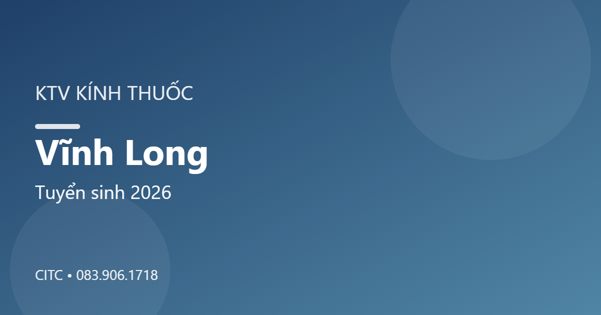 Chứng chỉ Kỹ thuật viên Kính thuốc tại Vĩnh Long