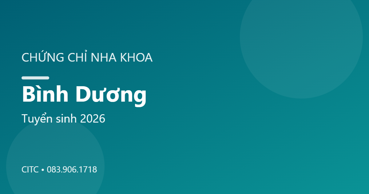 Chứng chỉ Nha khoa tại Bình Dương