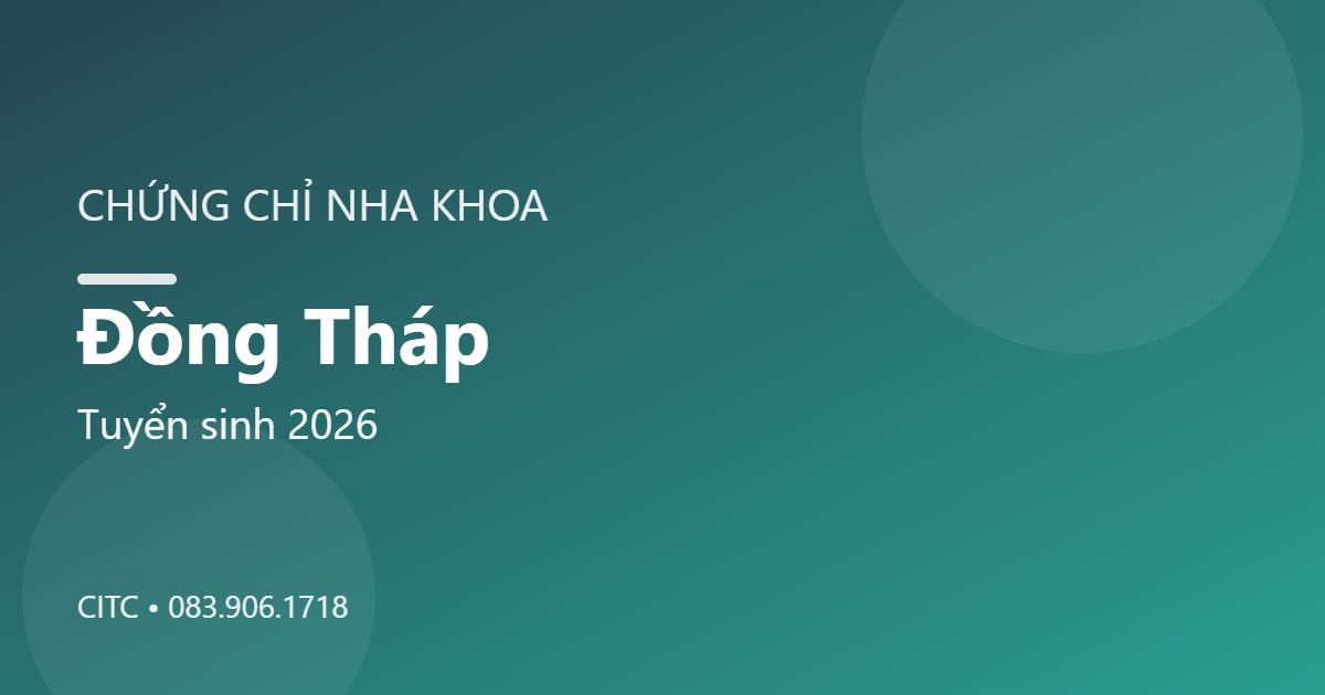 Chứng chỉ Nha khoa tại Đồng Tháp