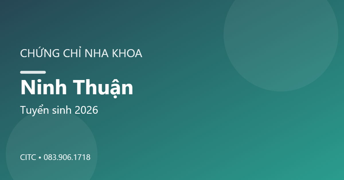 Chứng chỉ Nha khoa tại Ninh Thuận