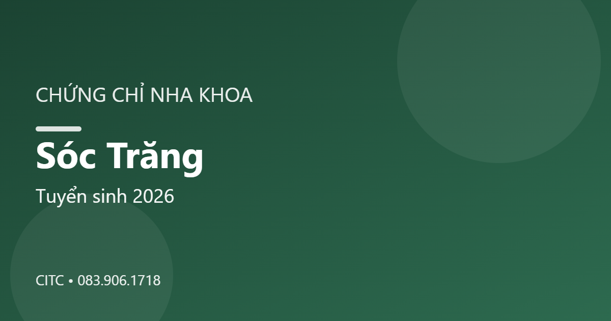 Chứng chỉ Nha khoa tại Sóc Trăng