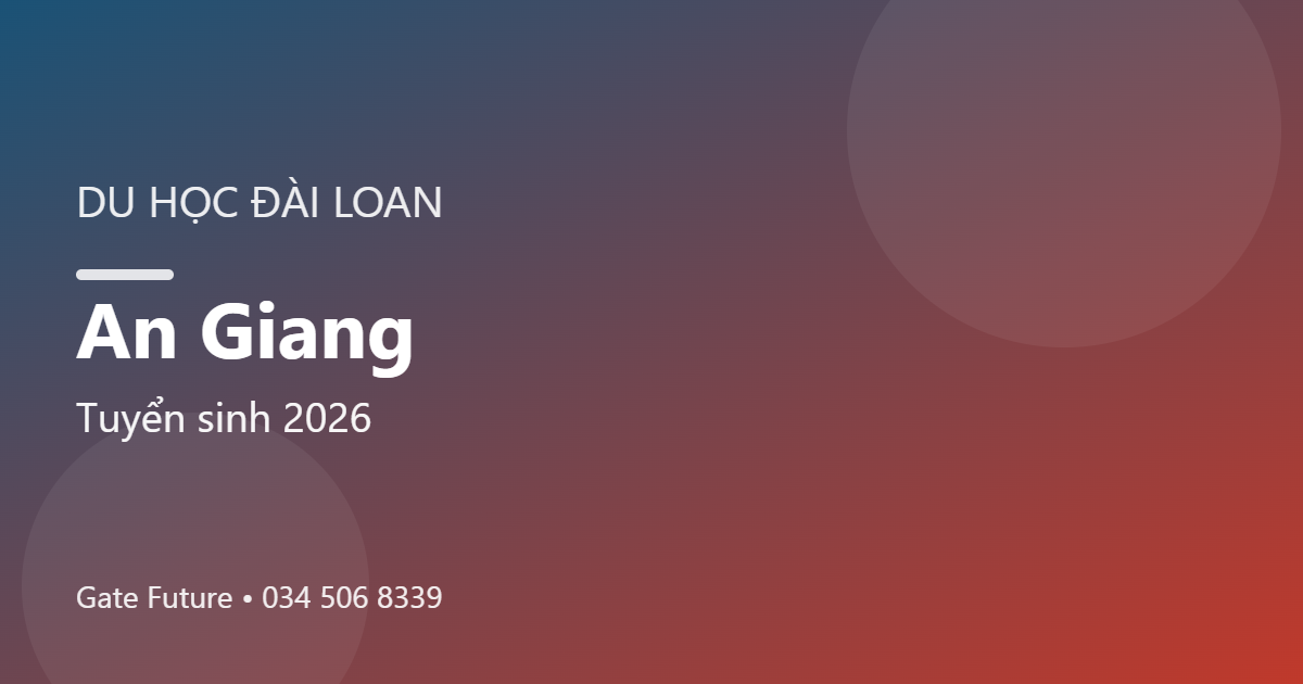 Du học Đài Loan tại An Giang