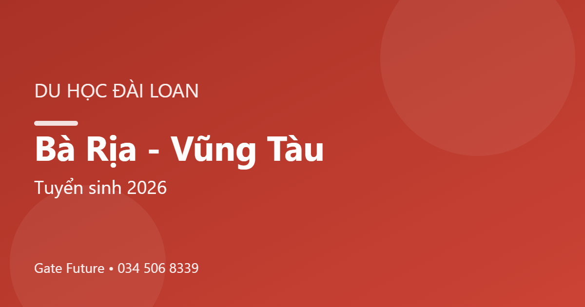 Du học Đài Loan tại Bà Rịa - Vũng Tàu