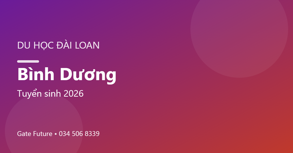 Du học Đài Loan tại Bình Dương