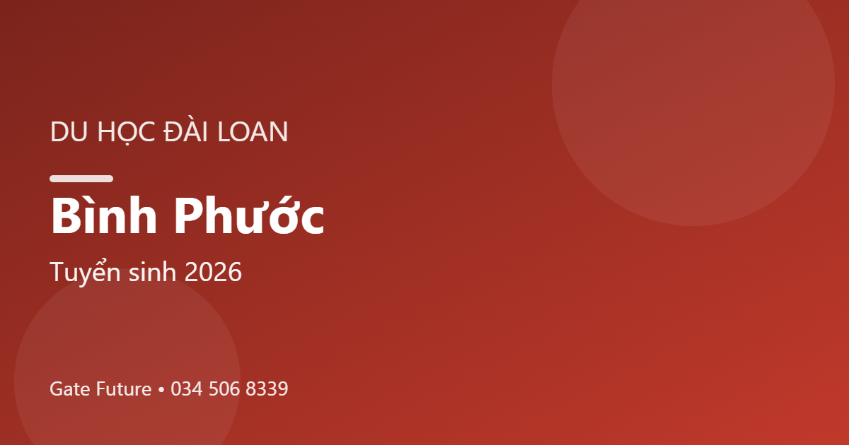 Du học Đài Loan tại Bình Phước