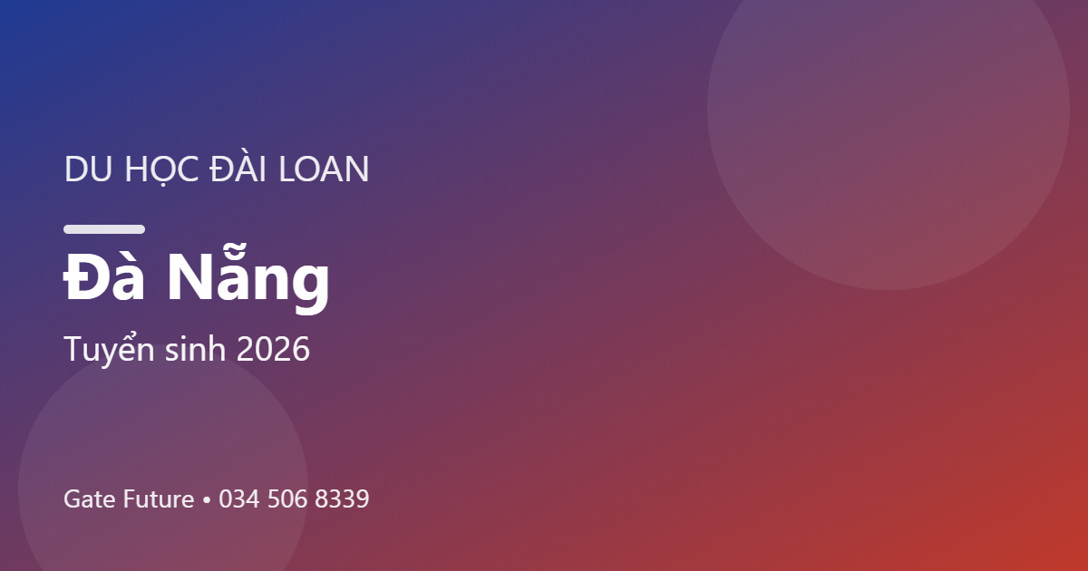 Du học Đài Loan tại Đà Nẵng