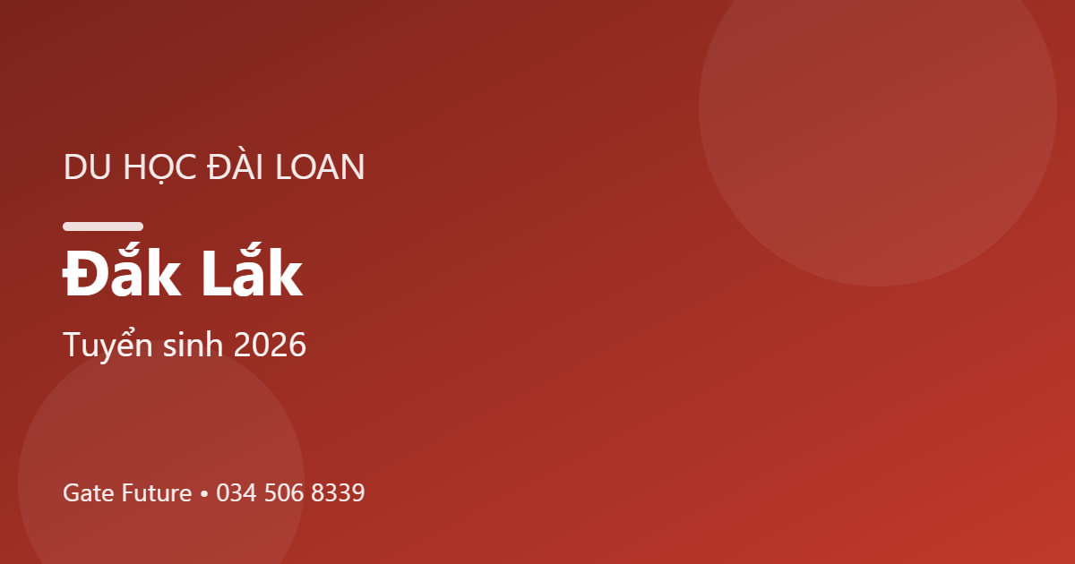 Du học Đài Loan tại Đắk Lắk