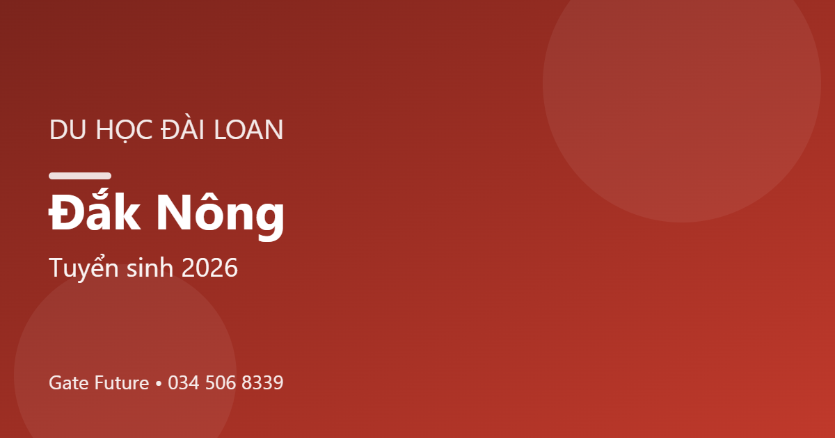 Du học Đài Loan tại Đắk Nông