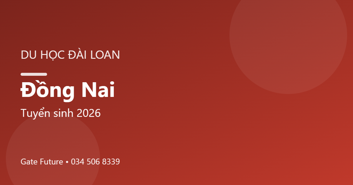 Du học Đài Loan tại Đồng Nai