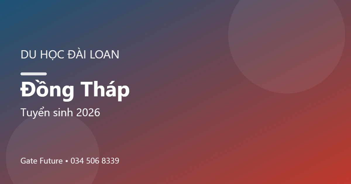 Du học Đài Loan tại Đồng Tháp