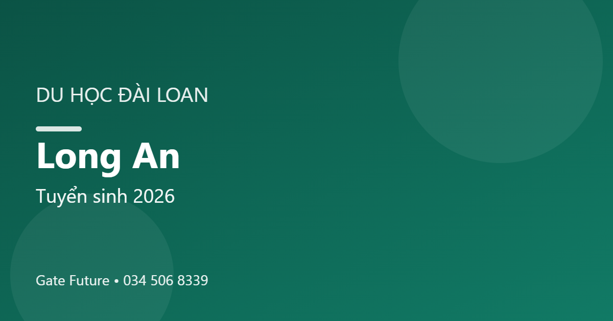 Du học Đài Loan tại Long An
