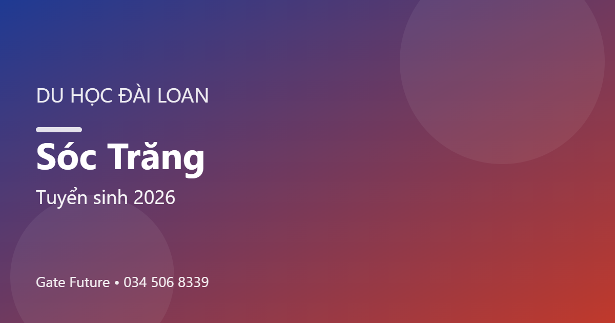 Du học Đài Loan tại Sóc Trăng