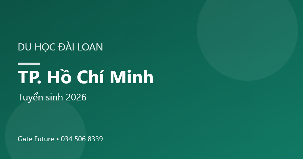Du học Đài Loan tại TP. Hồ Chí Minh