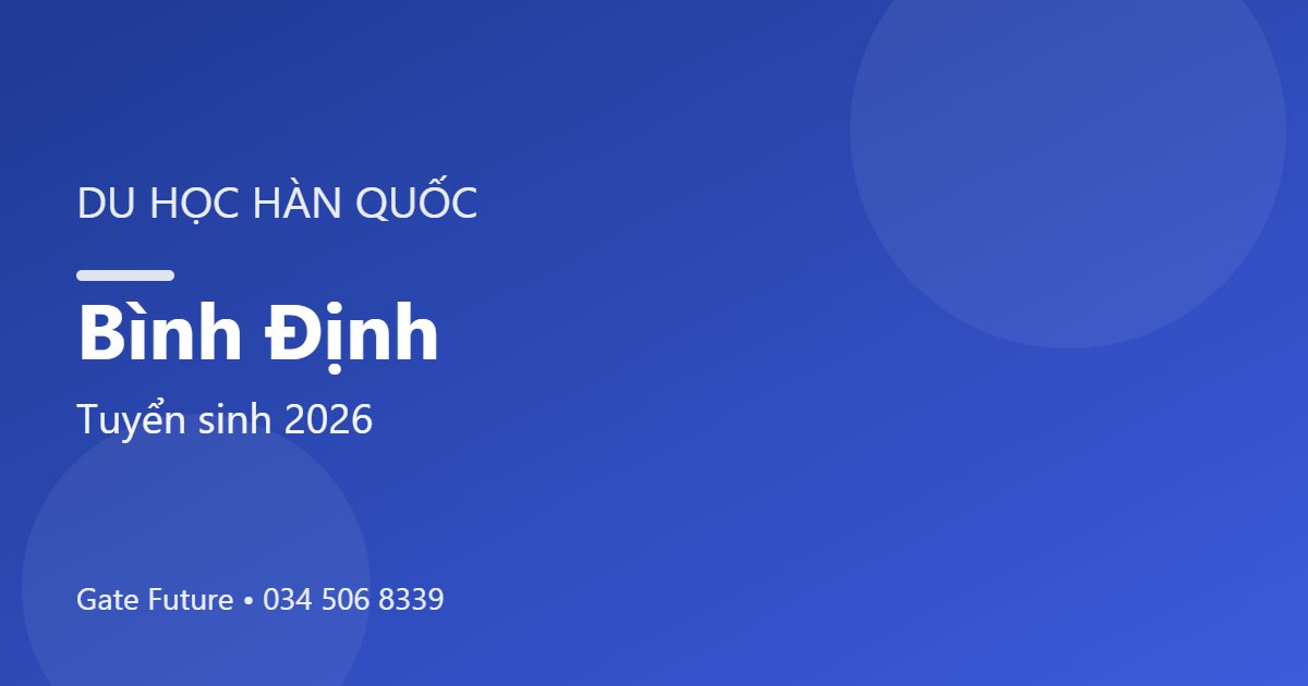 Du học Hàn Quốc tại Bình Định