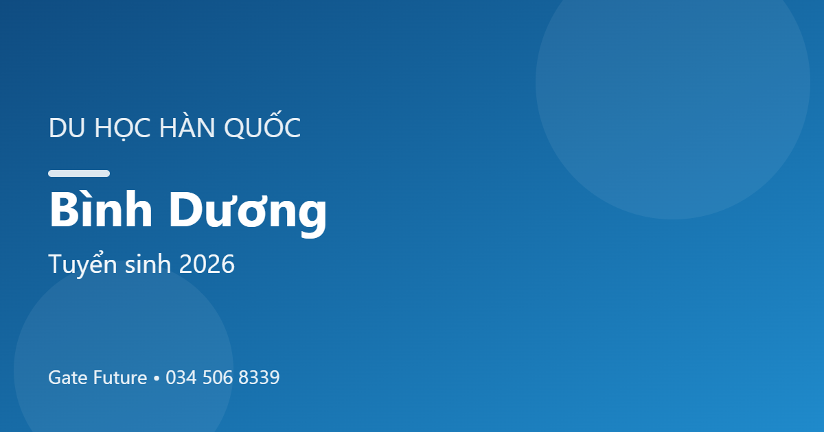 Du học Hàn Quốc tại Bình Dương