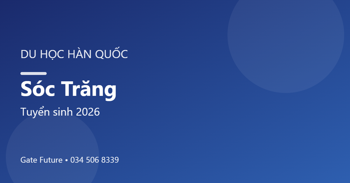 Du học Hàn Quốc tại Sóc Trăng