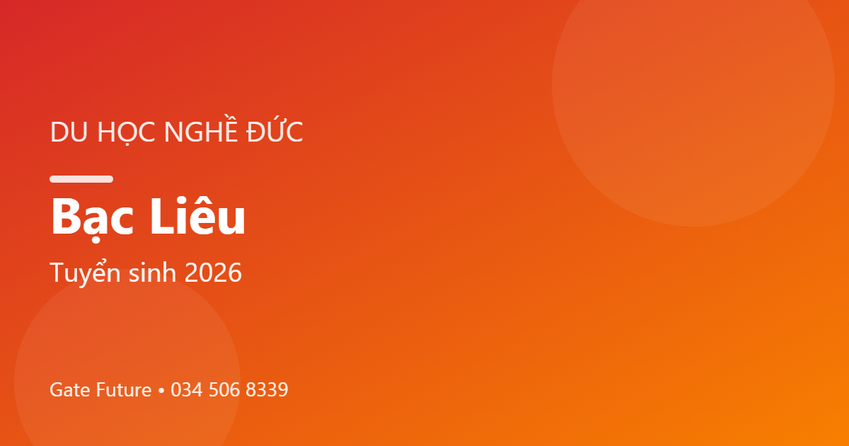 Du học nghề Đức (Ausbildung) tại Bạc Liêu