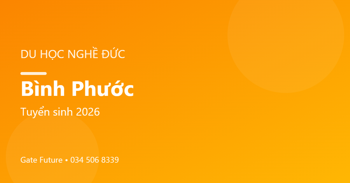 Du học nghề Đức (Ausbildung) tại Bình Phước