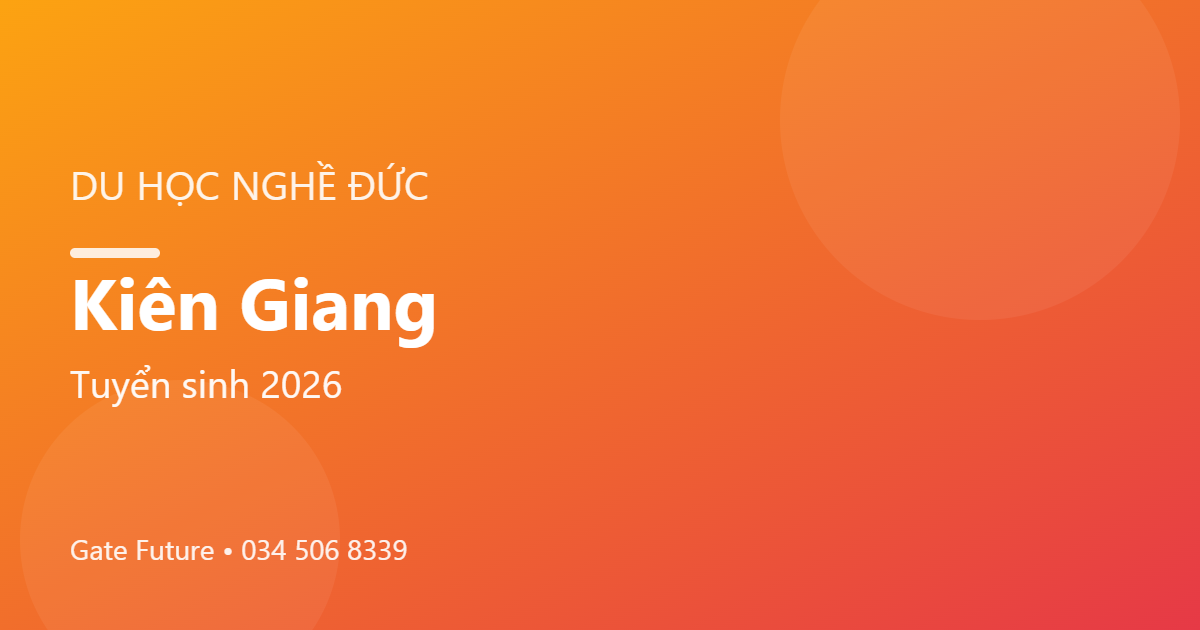 Du học nghề Đức (Ausbildung) tại Kiên Giang