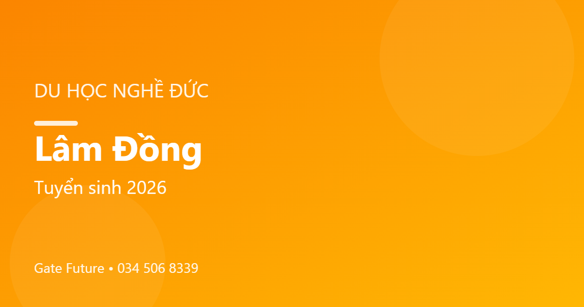 Du học nghề Đức (Ausbildung) tại Lâm Đồng