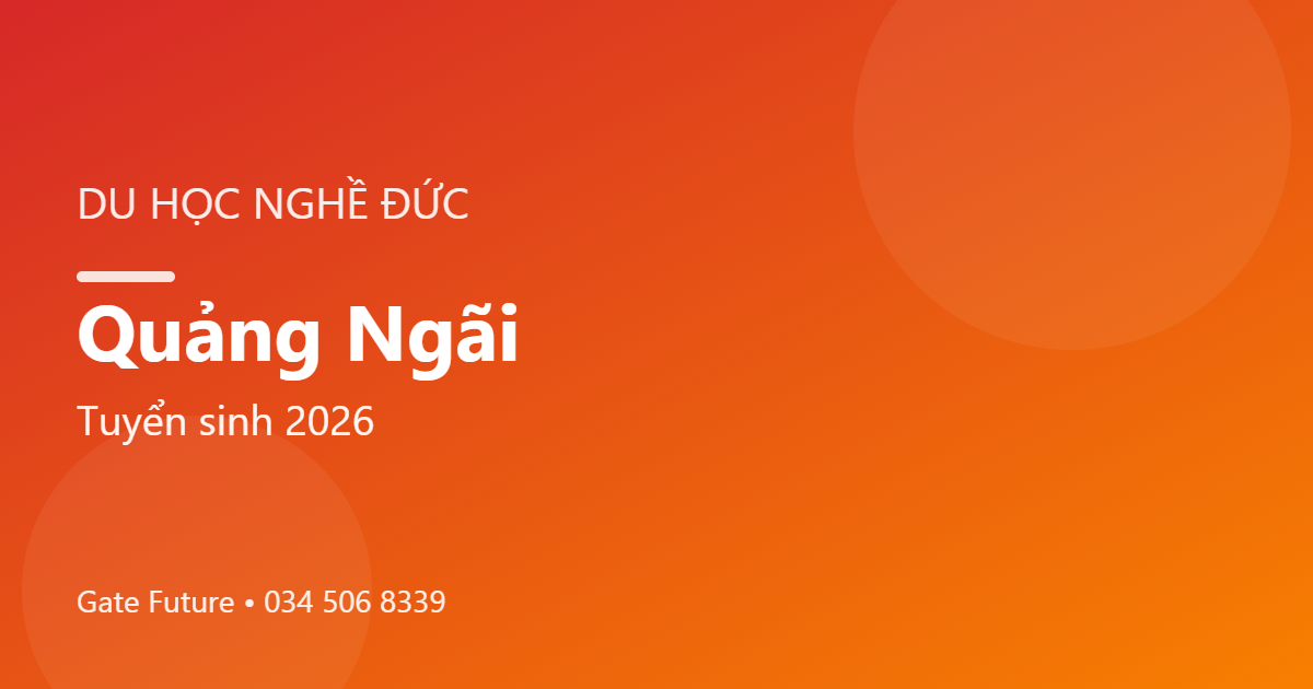Du học nghề Đức (Ausbildung) tại Quảng Ngãi