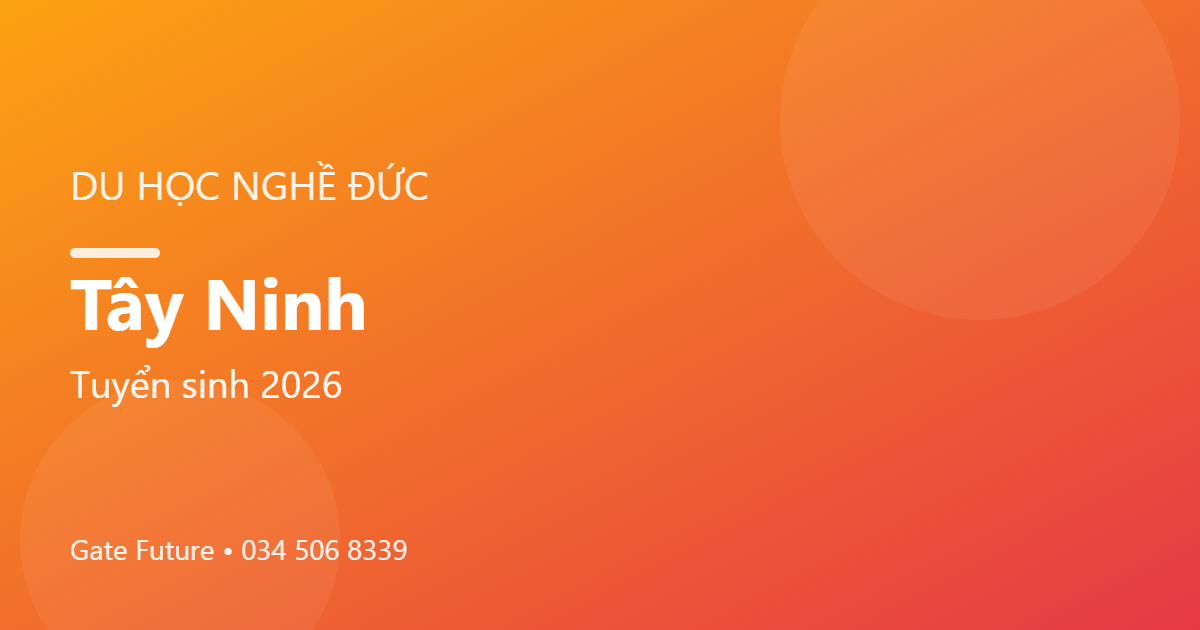Du học nghề Đức (Ausbildung) tại Tây Ninh