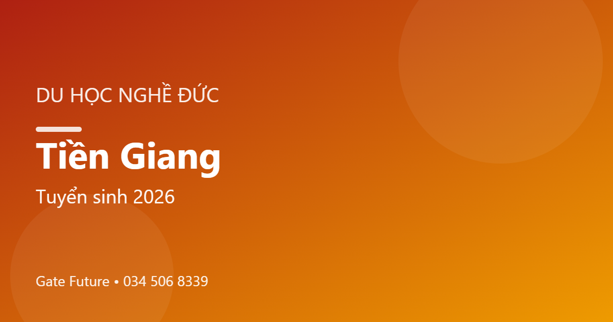 Du học nghề Đức (Ausbildung) tại Tiền Giang
