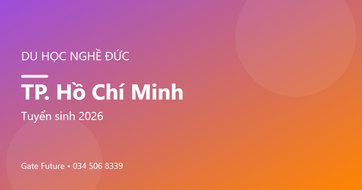 Du học nghề Đức (Ausbildung) tại TP. Hồ Chí Minh