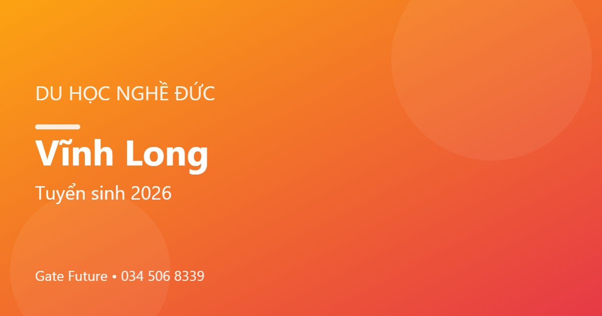 Du học nghề Đức (Ausbildung) tại Vĩnh Long