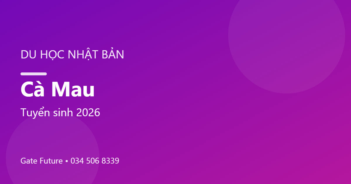 Du học Nhật Bản tại Cà Mau