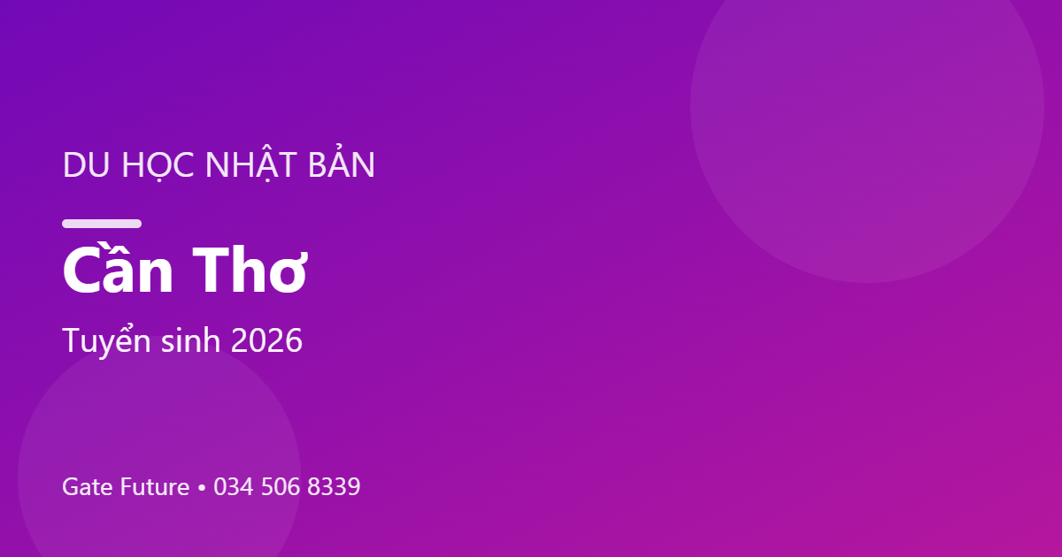 Du học Nhật Bản tại Cần Thơ