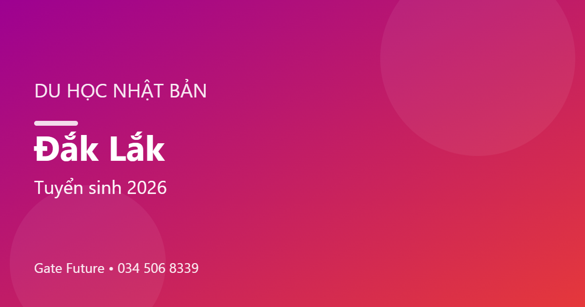 Du học Nhật Bản tại Đắk Lắk