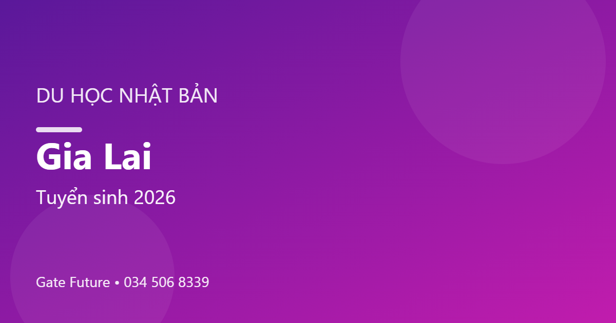 Du học Nhật Bản tại Gia Lai