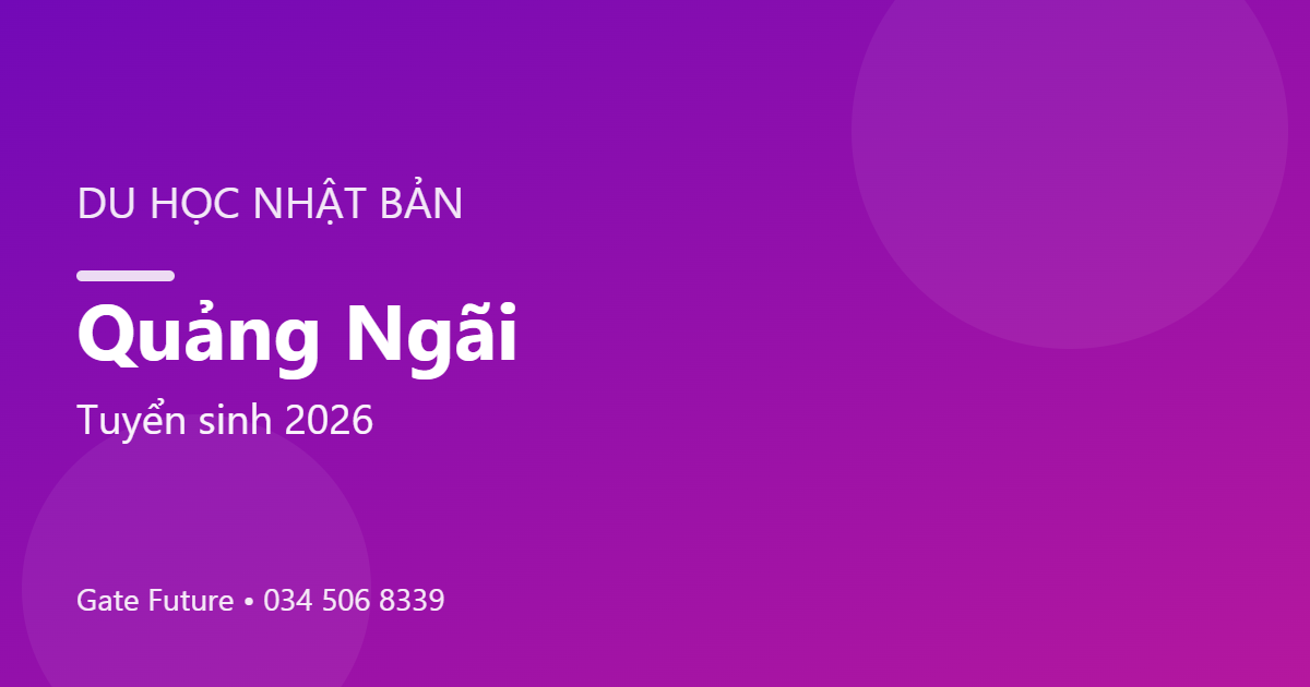 Du học Nhật Bản tại Quảng Ngãi
