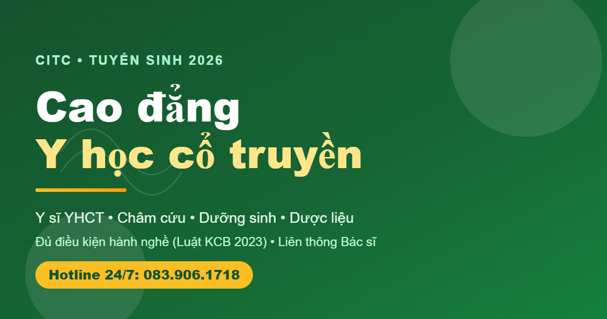 Cao đẳng Y học cổ truyền tuyển sinh 2026 - y sĩ YHCT châm cứu dưỡng sinh