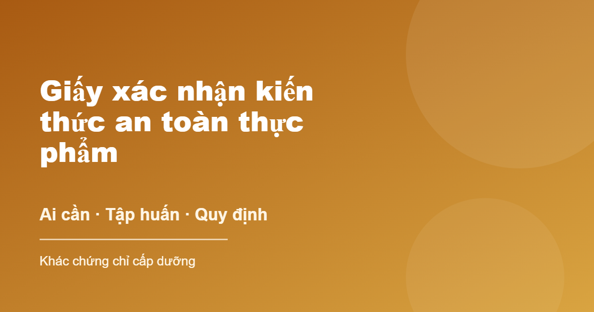Giấy xác nhận kiến thức an toàn thực phẩm là gì