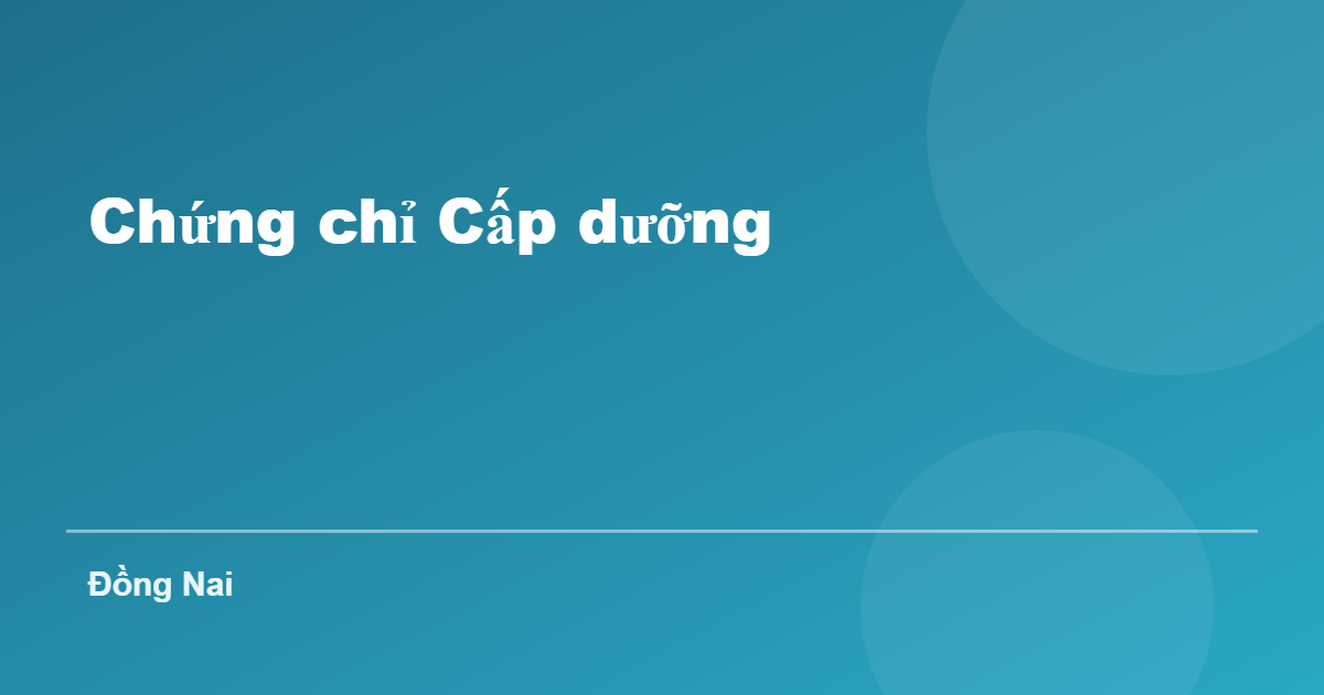 Chứng chỉ Cấp dưỡng tại Đồng Nai
