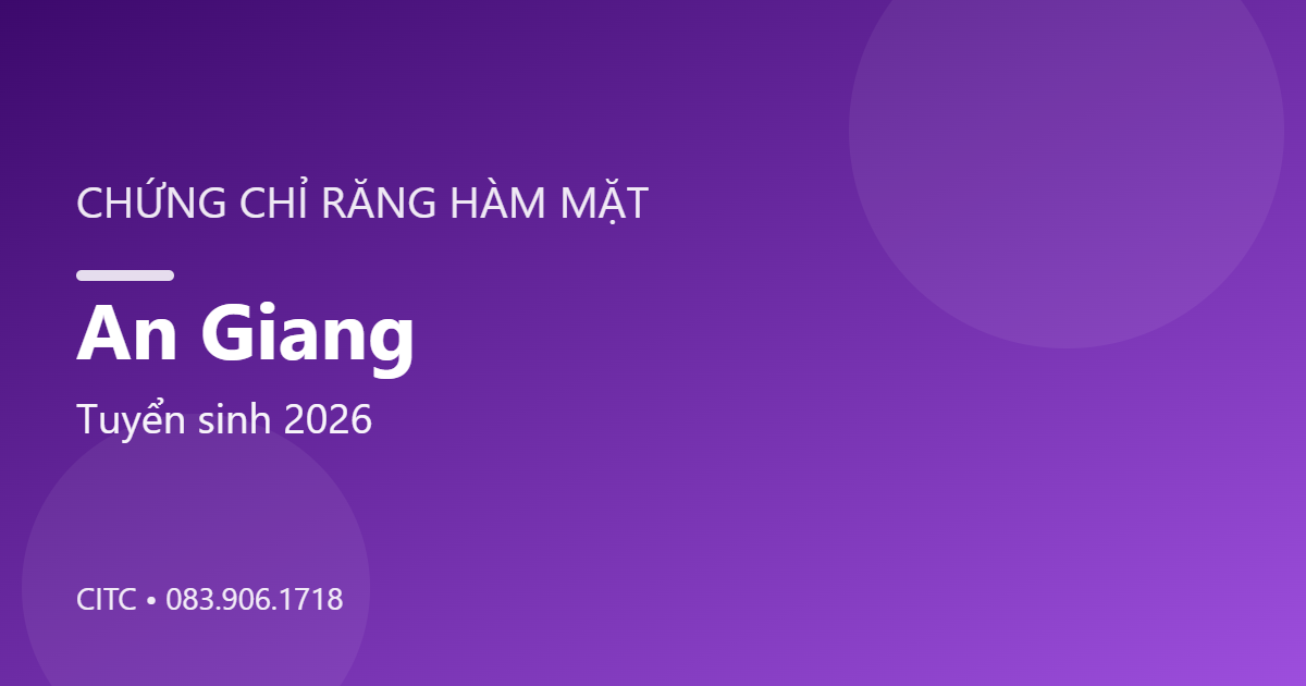 Chứng chỉ Răng Hàm Mặt tại An Giang