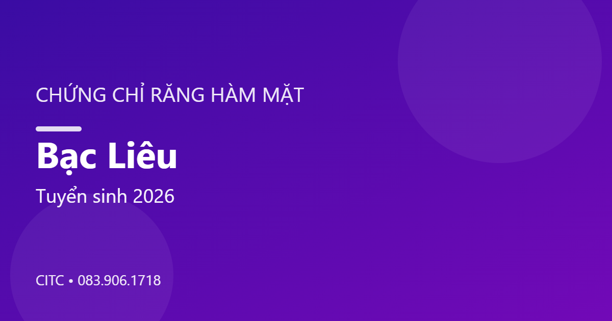 Chứng chỉ Răng Hàm Mặt tại Bạc Liêu